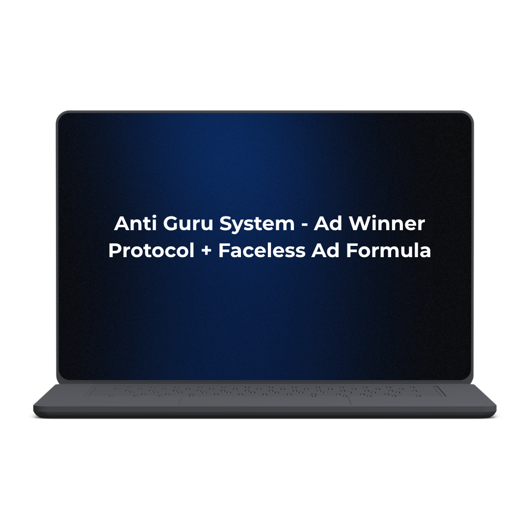 Anti Guru System - Ad Winner Protocol + Faceless Ad Formula